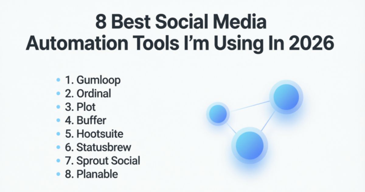 8 Best Social Media Automation Tools I'm Using In 2026