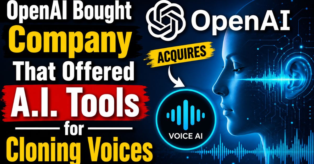 OpenAI Bought Company That Offered A.I. Tools for Cloning Voices