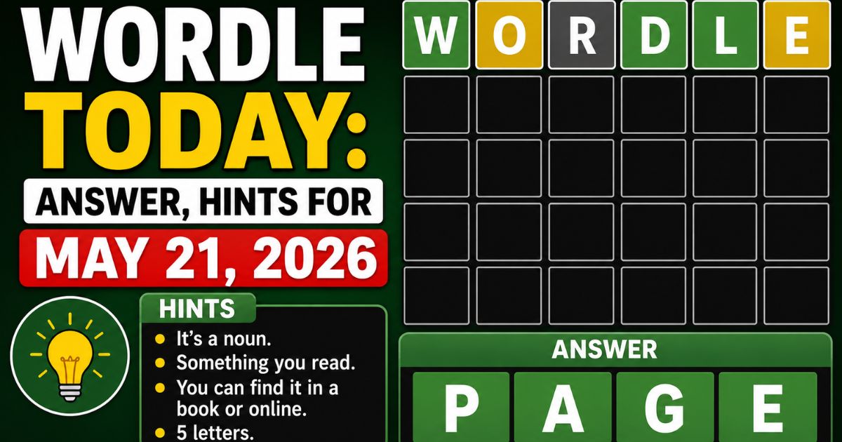 Wordle today: Answer, hints for May 21, 2026